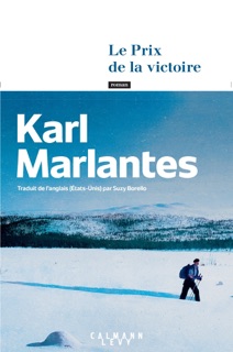 Le Prix de la victoire by Karl Marlantes