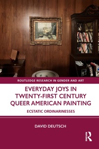 Everyday Joys in Twenty-First Century Queer American Painting