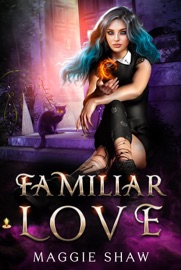 Familiar Love - Maggie Shaw