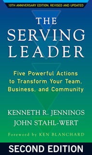 The Serving Leader by Ken Jennings & John Stahl-Wert