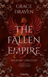 The Fallen Empire #1 - Phoenix Unbound - Tome 1 - Grace Draven