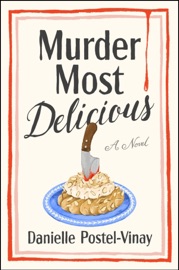Murder Most Delicious - Danielle Postel-Vinay