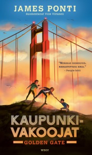 Kaupunkivakoojat: Golden Gate by James Ponti & Ville Viitanen