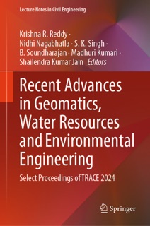Recent Advances in Geomatics, Water Resources and Environmental Engineering by Krishna R. Reddy, Nidhi Nagabhatla, S. K. Singh, B. Soundharajan, Madhuri Kumari & Shailendra Kumar Jain