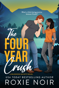 The Four Year Crush - Roxie Noir Cover Art