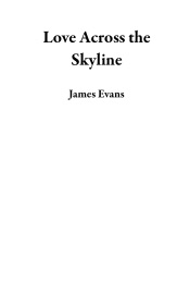 Love Across the Skyline - James Evans