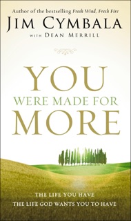 You Were Made for More by Jim Cymbala & Dean Merrill