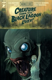 Universal Monsters: THE CREATURE FROM THE BLACK LAGOON LIVES! #4 - Dan Watters, Ram V & Matthew Roberts