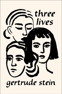 Three Lives by Gertrude Stein