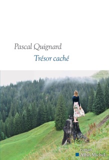Trésor caché by Pascal Quignard