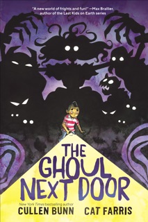 The Ghoul Next Door by Cullen Bunn & Cat Farris