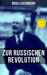 Rosa Luxemburg: Zur russischen Revolution by Rosa Luxemburg