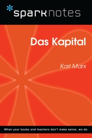 Das Kapital (SparkNotes Philosophy Guide) - SparkNotes