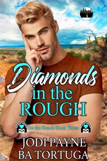 Diamonds in the Rough by Jodi Payne & BA Tortuga