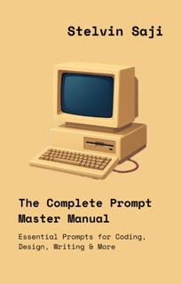 The Complete Prompt Master Manual by Stelvinsaji