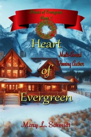 Heart of Evergreen - Mary L. Schmidt & S. Jackson