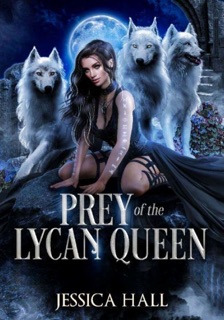 Prey Of The Lycan Queen by Jessica Hall