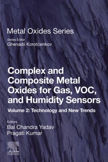 Complex and Composite Metal Oxides for Gas, VOC and Humidity Sensors, Volume 2 by Bal Chandra Yadav & Pragati Kumar