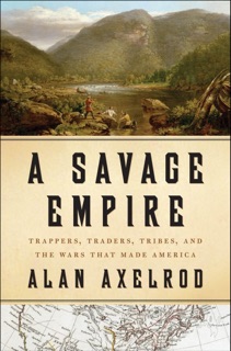 A Savage Empire by Alan Axelrod