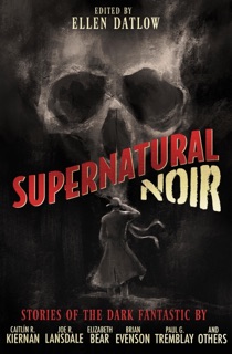 Supernatural Noir by Ellen Datlow