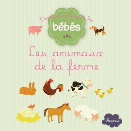 Les animaux de la ferme - Juliette Parachini-Deny