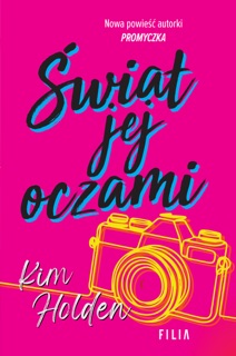 Świat jej oczami by Kim Holden & Katarzyna Agnieszka Dyrek