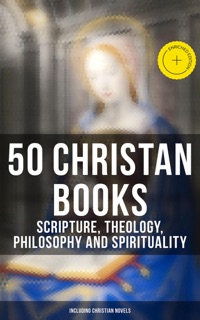 50 Christan Books - Scripture, Theology, Philosophy and Spirituality (Including Christian Novels) by Pope Gregory I, Dante, Saint Augustine, Martin Luther, Friedrich Nietzsche, Thomas Paine, Leo Tolstoy, Athanasius of Alexandria, Gregory of Nyssa, Basil The Great, John of Damascus, Saint Thomas Aquinas, Thomas à Kempis, St. Teresa of Avila, Brother Lawrence, David Hume, Ludwig Feuerbach, Charles Spurgeon, Andrew Murray, G. K. Chesterton, Arthur Pink, John Milton, John Bunyan, Voltaire, Lew Wallace, Henryk Sienkiewicz, Charles M. Sheldon, Henry Van Dyke, Grace Livingston Hill, Fyodor Dostoyevsky, Johann Wolfgang von Goethe, Ralph Waldo Emerson, H. Emilie Cady, James Allen, Prentice Mulford & Florence Scovel Shinn