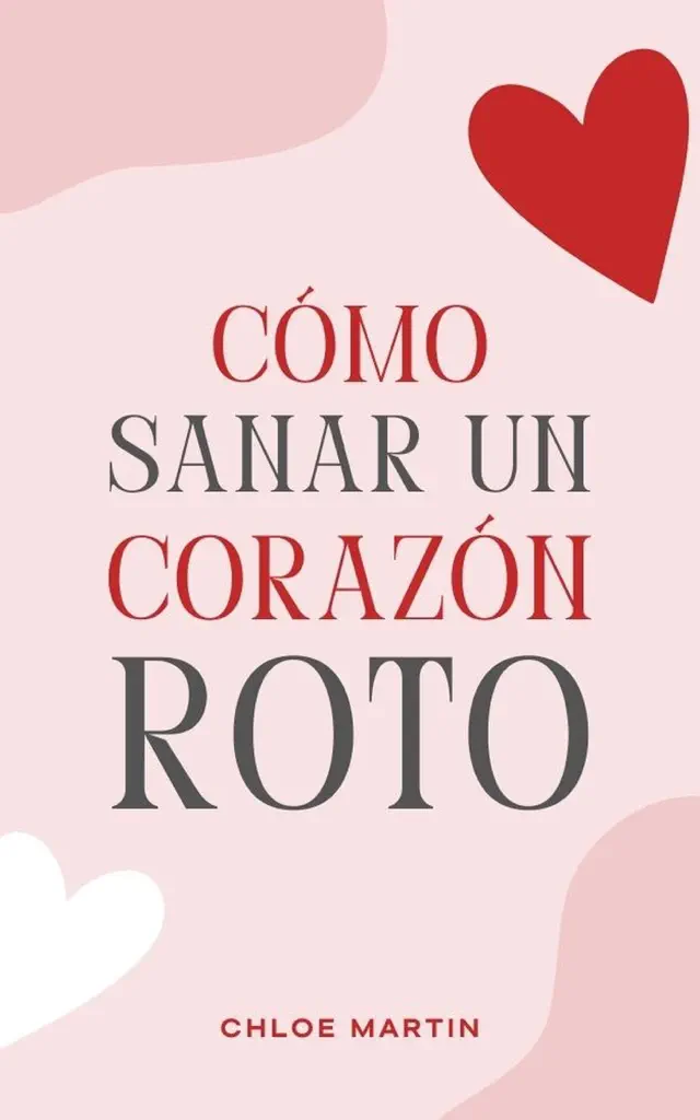 Cómo Sanar un Corazón Roto