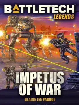 Read: BattleTech Book Legends: Impetus of War