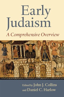 Early Judaism by John J. Collins & Daniel C. Harlow
