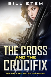 The Cross and the Crucifix - Bill Etem