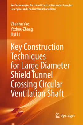 Read: Key Construction Techniques for Large Diameter Shield Tunnel Crossing Circular Ventilation Shaft Book