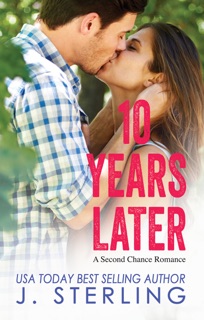 10 Years Later by J. Sterling