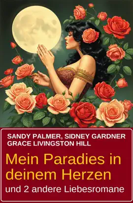 Read: Mein Paradies in Book deinem Herzen und 2 andere Liebesromane