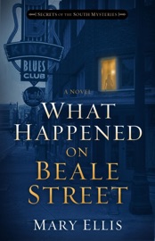 What Happened on Beale Street - Mary Ellis