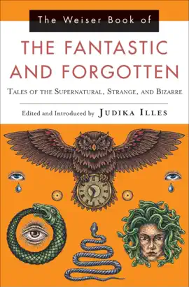 Read: Book The Weiser Book of the Fantastic and Forgotten