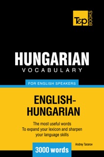 Hungarian vocabulary for English speakers - 3000 words by Andrei Taranov