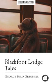 Blackfoot Lodge Tales