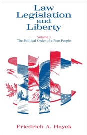 Law, Legislation and Liberty, Volume 3 Friedrich A. Hayek