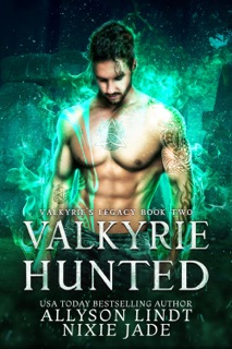Valkyrie Hunted by Allyson Lindt & Nixie Jade