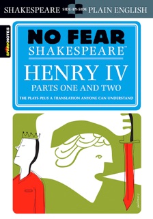 Henry IV Parts One and Two by William Shakespeare & SparkNotes