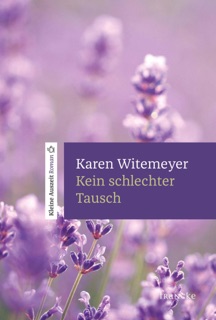 Kein schlechter Tausch by Karen Witemeyer