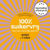 Book cover for 100% suikervrij naar jouw natuurlijke gewicht by Carola van Bemmelen & Sharon Numan