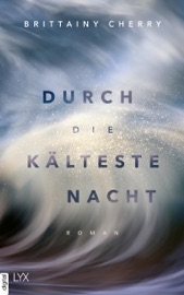 Durch die kälteste Nacht - Katia Liebig & Brittainy Cherry