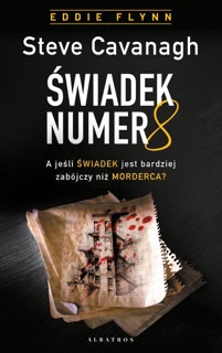 Świadek numer 8 by Steve Cavanagh