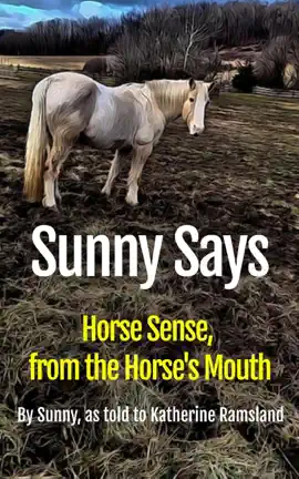 Read: Sunny Says: Horse Book Sense from the Horse's Mouth