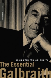 The Essential Galbraith by John Kenneth Galbraith