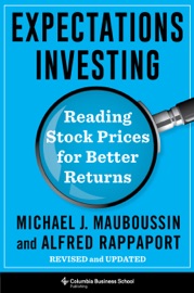 Expectations Investing - Michael Mauboussin & Alfred Rappaport
