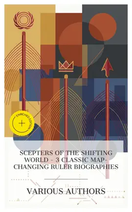 Read: Scepters of the Shifting World - 3 Classic Book Map-Changing Ruler Biographies