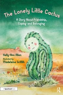 The Lonely Little Cactus by Kelly-Ann Allen